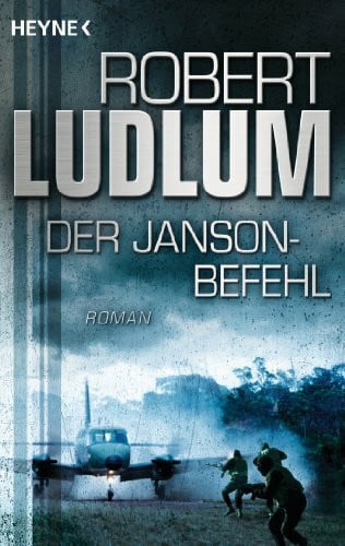 Ludlum, Robert Der Janson-Befehl: Roman (JANSON-Serie, Band 1)