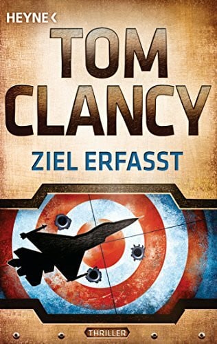 Bayer, Michael Ziel erfasst: Thriller (Jack Ryan, Band 14)
