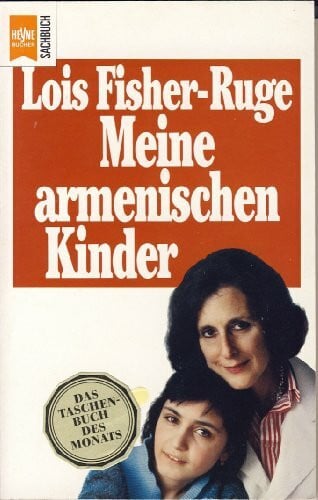 Fisher-Ruge, Lois Meine armenischen Kinder
