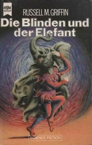GRIFFIN, RUSSELL M. Die Blinden und der Elefant.