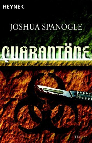 Gressmann, Andreas Quarantäne: Thriller: Thriller. Deutsche Erstausgabe