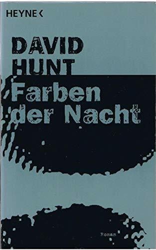 Hunt, David Farben der Nacht: Roman