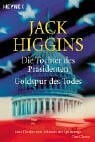 Higgins, Jack Die Tochter des Präsidenten /Goldspur des Todes: Zwei Romane in einem Band