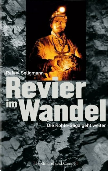 Seligmann, Rafael Revier im Wandel: Die Kohle-Saga geht weiter