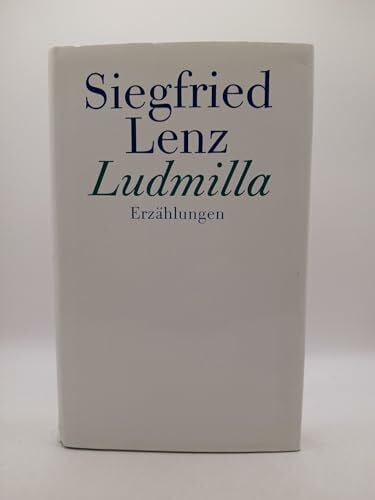 Lenz, Siegfried Ludmilla: Erzählungen