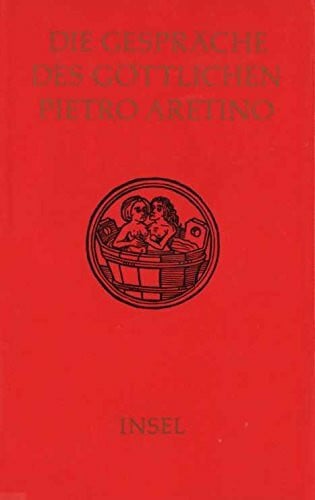 Conrad, Heinrich Die Gespräche des göttlichen Pietro Aretino