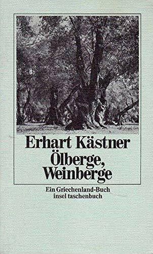 Helmut Kaulbach Ölberge , Weinberge: Ein Griechenland-Buch