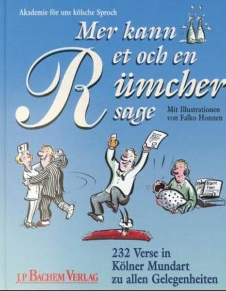 Honnen, Falko Mer kann et och en Rümcher sage: 232 Verse in Kölner Mundart zu allen Gelegenheiten