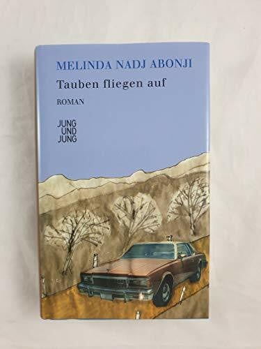 Nadj Abonji, Melinda Tauben fliegen auf: Roman