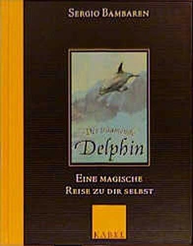 Schwenk, Sabine Der träumende Delphin: Eine magische Reise zu dir selbst