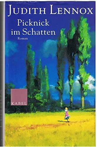 Sandberg-Ciletti, Mechtild Picknick im Schatten: Roman