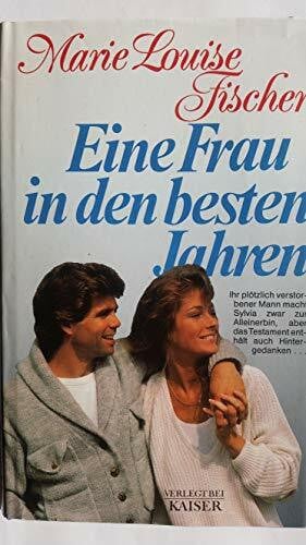 Fischer, Marie Louise Eine Frau in den besten Jahren