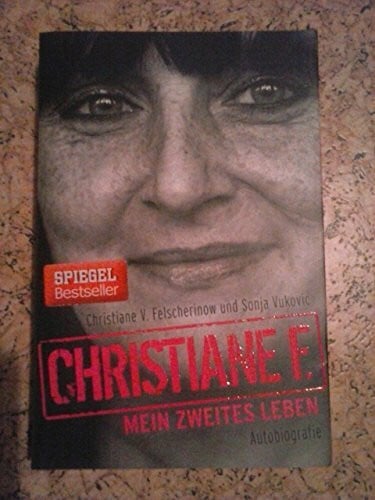 Christiane F. Christiane F. - Mein zweites Leben: Autobiografie