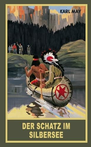 Karl May Der Schatz im Silbersee. Erzählung aus dem Wilden Westen: Erzählung aus dem Wilden Westen, Band 36 der Gesammelten Werke (Gesammelte Werke als Taschenbuch)
