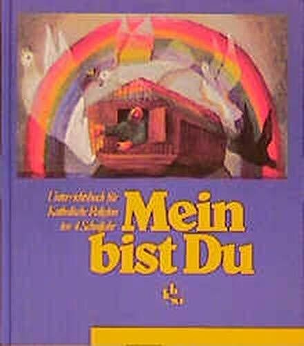 Köder, Sieger Mein bist Du, Ausgabe Baden-Württemberg, 4. Schuljahr (Mein bist Du. Unterrichtsbuch für katholische Religionslehre)