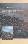 Purk, Erich Weniger ist mehr, der spirituelle Fastenbegleiter