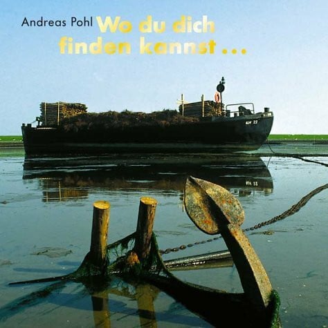 Pohl, Andreas Wo du dich finden kannst . . .