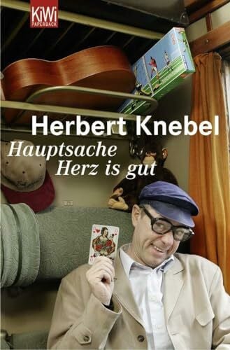 Knebel, Herbert Hauptsache Herz is gut (KiWi)