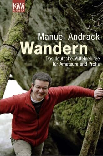 Andrack, Manuel Wandern: Das deutsche Mittelgebirge für Amateure und Profis