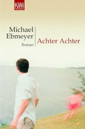Ebmeyer, Michael Achter Achter: Roman (KiWi)