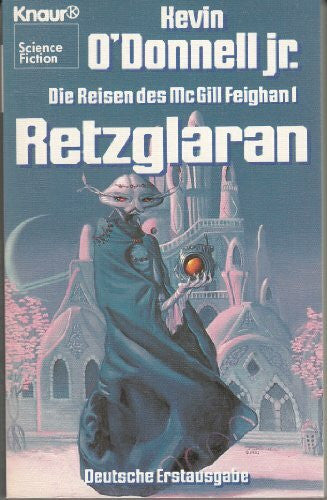 Andreas Brandhorst Die Reisen des McGill Feighan Retzglaran (Knaur Taschenbücher. Fantasy)
