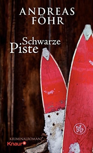 Föhr, Andreas Schwarze Piste: Kriminalroman (Ein Wallner & Kreuthner - Krimi, Band 4)