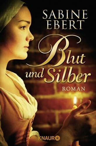 Ebert, Sabine Blut und Silber: Roman