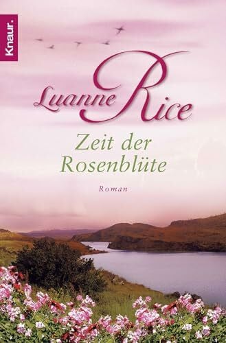 Bischoff, Ursula Zeit der Rosenblüte: Roman (Die Geschichte von Lily und Rose, Band 2)