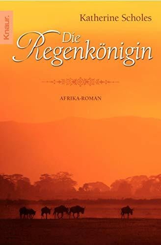 Scholes, Katharine Die Regenkönigin
