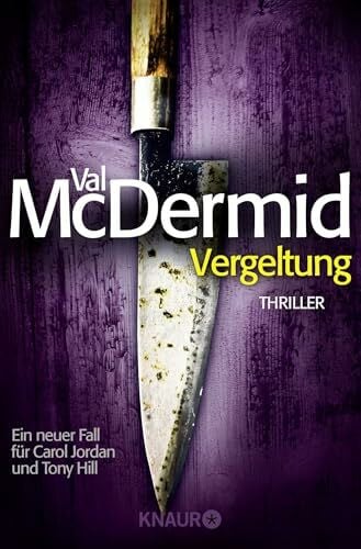 Styron, Doris Vergeltung: Eine neuer Fall für Carol Jordan und Tony Hill. Thriller