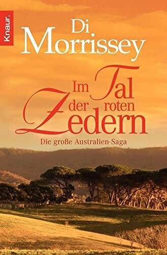 Jakubeit, Alice Im Tal der roten Zedern: Die große Australien-Saga