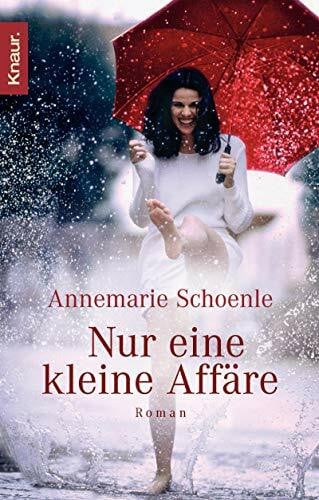 Schoenle, Annemarie Nur eine kleine Affäre