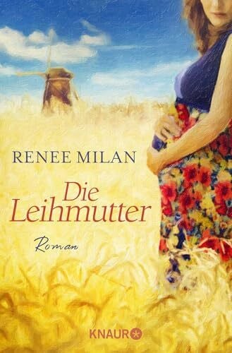 Milan, Renee Die Leihmutter: Roman