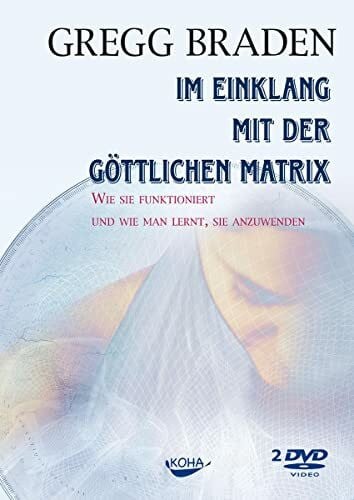 Gregg Braden Im Einklang mit der göttlichen Matrix. DVD-Video
