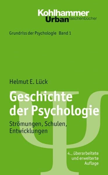 Lück, Helmut Geschichte der Psychologie: Strömungen, Schulen, Entwicklungen (Urban-Taschenbücher)