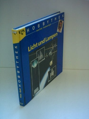 Jean Pütz Vladimir Rydl Hobbythek: Licht und Lampen