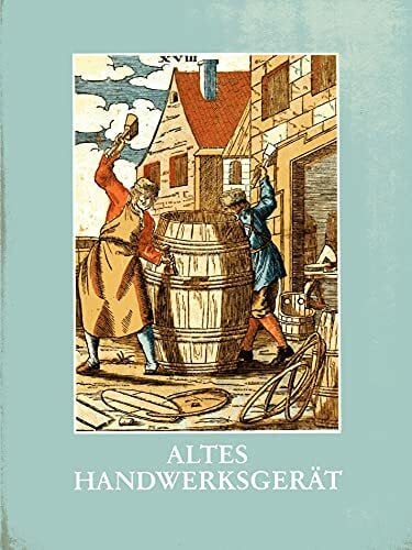 Pesch, Dieter (Hrsg.) Altes Handwerksgerät. Ausstellung im Rheinischen Freilichtmuseum Kommern 1981/82