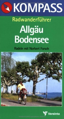 Forsch, Norbert Kompass Radwanderführer, Allgäu, Bodensee