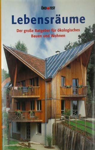 Karin Heßmann Lebensräume. Der große Ratgeber für ökologisches Bauen und Wohnen