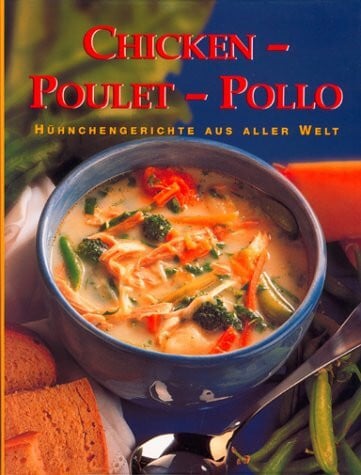 Übersetzung aus dem Englischen: Andrea Busch, Astrid Ogbeiwi, Redaktion der deutschen Ausgabe: Elke Eßmann Chicken-Poulet-Pollo