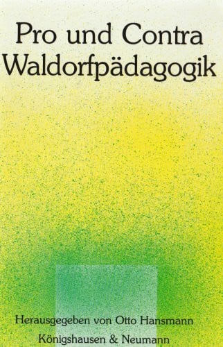Deuchert, Norbert Pro und Contra Waldorfpädagogik: Akademische Pädagogik in der Auseinandersetzung mit der Rudolf-Steiner-Pädagogik