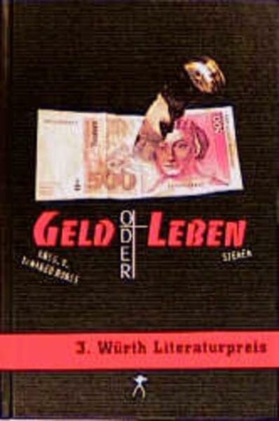 Kriedemann, Terézia Geld oder Leben?: Szenen - Texte zum 3. Würth Literaturpreis