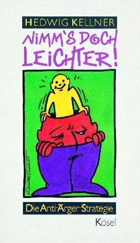 Kellner, Hedwig Nimm's doch leichter!