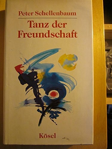 Schellenbaum, Peter Tanz der Freundschaft