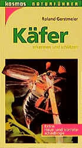 Gerstmeier, Roland Käfer erkennen und schützen