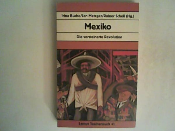 Schwahn, Michael Lamuv Taschenbücher, Bd.41, Mexiko: Die versteinerte Revolution