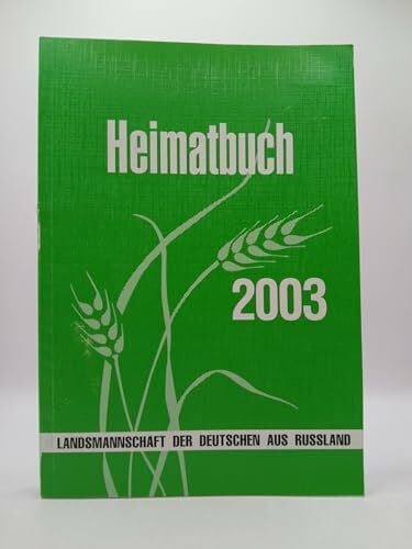 Landsmannschaft der Deutschen aus Rußland e.V. (Hrsg.); Kampen, Johann und Hans Heimatsbuch 2003