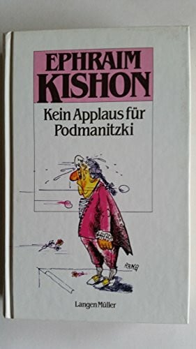Ephraim Kishon Kein Applaus für Podmanitzki