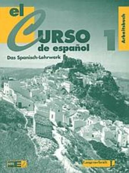 Dietz-Hertrich, Dagmar El Curso de Español - Das Spanisch-Lehrwerk: El curso de espanol, Arbeitsbuch