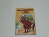 Feilhauer, Angelika Der störrische Ochse